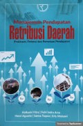 Manajemen Pendapatan Retribusi Daerah : Prakiraan, Potensi dan Pemetaan Pendapatan