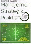 Manajemen strategis praktis : cara menerapkan pemikiran strategis dalam bisnis