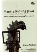 Mantra Kidung Jawa: Mengurai Yang Lingual Hingga Yang Transendental