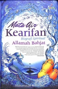Mata Air Kearifan : Biografi Spiritual Allamah Bahjat