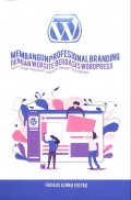 Membangun Profesional Branding Dengan Website Berbasis Wordpress Cara Mudah Website Dengan Wordpress