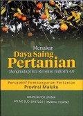 Menakar Daya Saing Pertanian Menghadapi Era Revolusi Industri 4.0 Perspektif Pembangunan Pertanian Provinsi Maluku