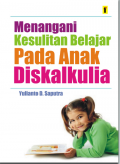 Menangani Kesulitan Belajar Pada Anak Diskalkulia. (ebook di E-Library UIN Saizu)