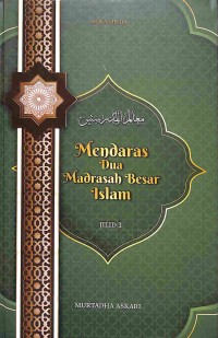 Mendaras Dua Madrasah Besar Islam Jilid 1