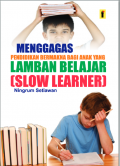 Menggagas Pendidikan Bermakna Bagi Anak yang Lamban Belajar (Slow Learner). (ebook di E-Library UIN Saizu)