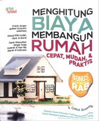 Menghitung Biaya Membangun Rumah Cepat,Mudah Dan Praktis