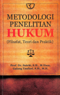 Metodologi Penelitian Hukum: Filsafat, Teori dan Praktik