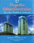 Pengantar kebanksentralan : teori dan praktik di Indonesia