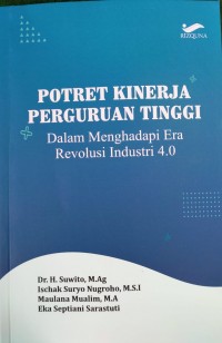Potret Kinerja Perguruan Tinggi dalam Menghadapi Era Revolusi Industri 4.0