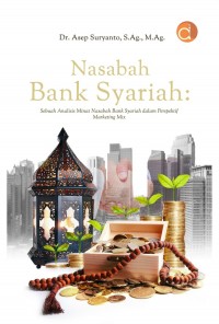 Nasabah Bank Syariah: Sebuah Analisis Minat Nasabah Bank Syariah dalam Perspektif Marketing Mix