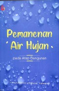 PEMANENAN AIR HUJAN PADA ATAP BANGUNAN