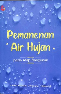 PEMANENAN AIR HUJAN PADA ATAP BANGUNAN