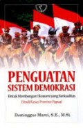 Penguatan Sistem Demokrasi Untuk Membangun Ekonomi Yang Berkualitas : Studi Kasus Provinsi Papua