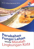 Perubahan Fungsi Lahan Terhadap Masalah Lingkungan Kota