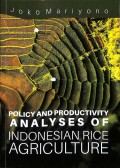 Policy And Productivity Analyses Of Indonesian Rice Agriculture
