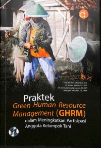 Praktek Green Human Resource Management (GHRM) dalam Meningkatkan Partisipasi Anggota Kelompok Tani