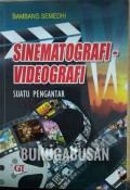 Sinematografi - videografi suatu pengantar