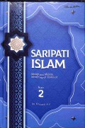 Saripati Islam : mengurai Makna Menjemput Hakikat Jilid 2