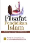 Filsafat Pendidikan Islam: Membangun Kerangka Pendidikan Ideal