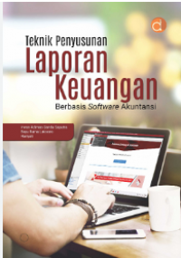 Teknik Penyusunan Laporan Keuangan Berbasis Software Akuntansi