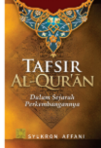 Tafsir Al-Qur’An: Dalam Sejarah Perkembangannya