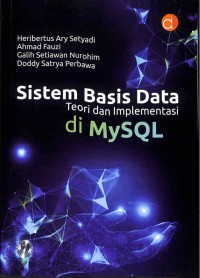 Sistem Basis Data Teori dan Implementasi di MySQL