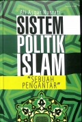 Sistem Politik Islam : Sebuah Pengantar