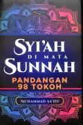 Syi'ah di Mata Sunnah : Pandangan 98 Tokoh