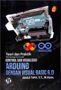 Teori dan Praktik (Disertai dengan Source Code) Kontrol dan Visualisasi Arduino dengan Visual Basic 6.0