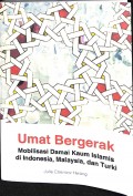 Umat bergerak mobilisasi damai Kaum Islamis di Indonesia, Malaysia dan Turki (Pojok Melayu Raya)