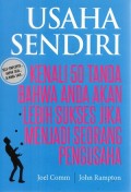 Usaha sendiri : kenali 50 tanda bahwa anda akan lebih sukses jika menjadi seorang pengusaha