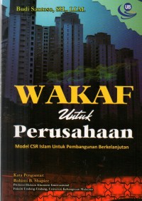 Wakaf untuk Perusahaan: Model CSR Islam untuk Pembangunan Berkelanjutan