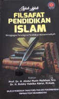 Jejak-jejak Filsafat Pendidikan Islam: Menggagas paradigma pendidikan Muhammadiyah