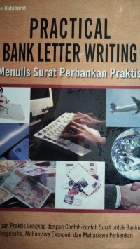 Practical bank letter writing : menulis surat perbankan praktis