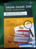 Dasar-Dasar dan Teori Pendidikan : Upaya Civitas Akademika dalam Memahami Dasar dan Teori Pendidikan