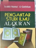 Pengantar studi Ilmu al-Qur'an