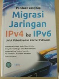 Panduan Lengkap Migrasi Jaringan IPv4 ke IPv6 untuk Keberlanjutan Internet Indonesia