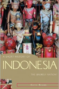 A Short History Of Indonesia: The Unlikely Nation?