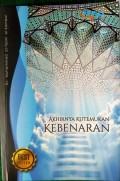Akhirnya Kutemukan Kebenaran : Kisah Pencarian Kebenaran