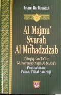 Al Majmu' Syarah Al Muhadzdzab Jilid 7, Pembahasan: Puasa, I'tikaf dan Haji