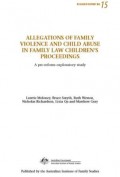 Prosiding: AllegAtions of fAmily violence And child Abuse in family law children’s proceedings