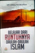Belajar Dari Runtuhnya Daulah-Daulah Islam