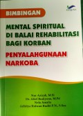 Bimbingan Mental di Balai Rehabilitasi Bagi Korban Penyalahgunaan Narkoba