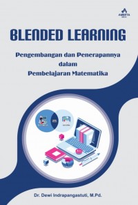 Blended Learning: Pengembangan dan Penerapannya dalam Pembelajaran Matematika