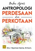 Buku Ajar Antropologi Perdesaan dan Perkotaan