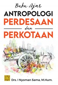Buku Ajar Antropologi Perdesaan dan Perkotaan
