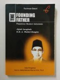 The Founding Father : Pesantren Modern Indonesia Jejak Langkah K.H. Wahid Hasyim
