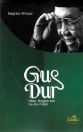 GUS DUR ( Islam, Negara dan Isu isu Politik)