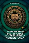 Tafsir wangsit siliwangi dan kebangkitan nusantara