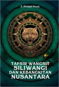Tafsir wangsit siliwangi dan kebangkitan nusantara